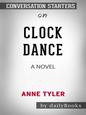 cover image of Clock Dance--A Novel by Anne Tyler | Conversation Starters